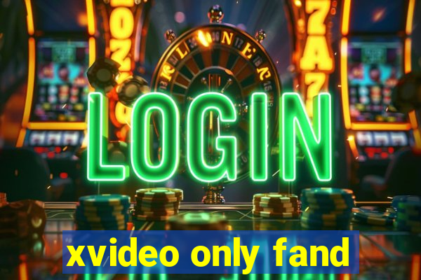 xvideo only fand
